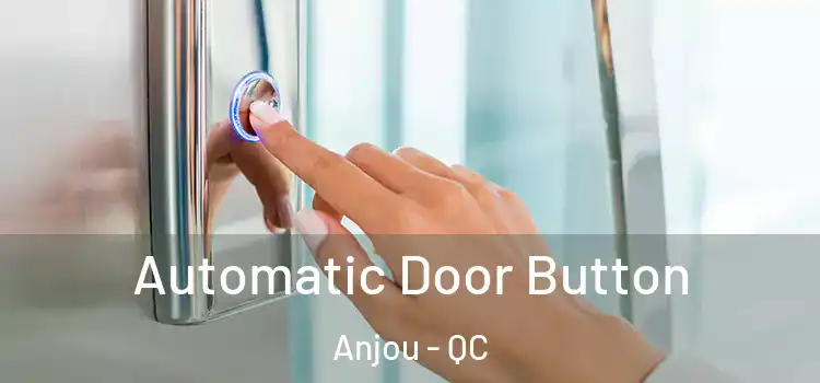 Automatic Door Button Anjou - QC