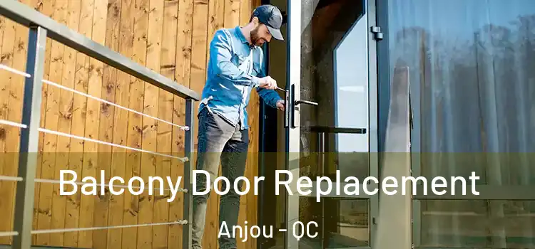  Balcony Door Replacement Anjou - QC