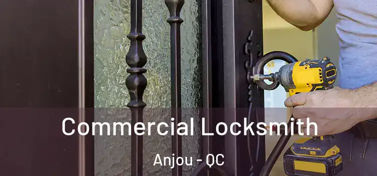  Commercial Locksmith Anjou - QC