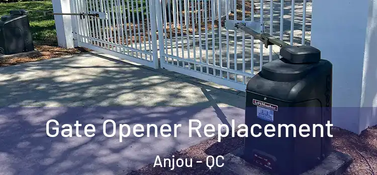  Gate Opener Replacement Anjou - QC