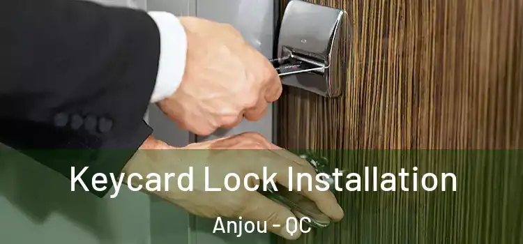  Keycard Lock Installation Anjou - QC