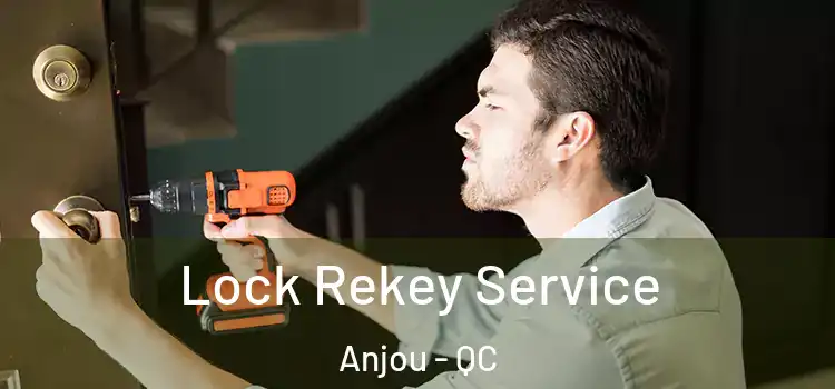 Lock Rekey Service Anjou - QC