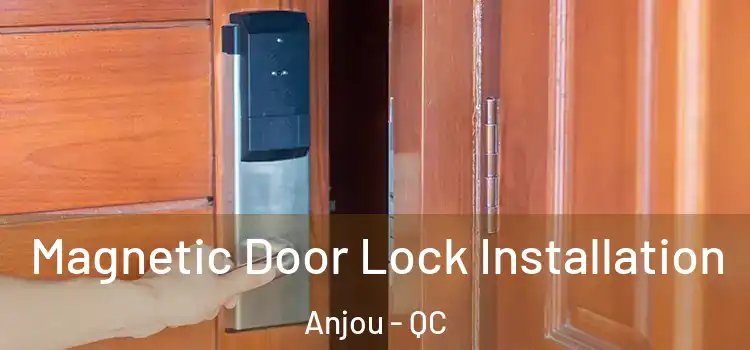  Magnetic Door Lock Installation Anjou - QC