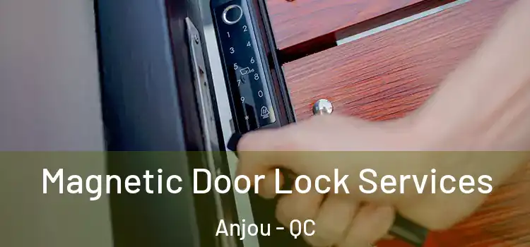  Magnetic Door Lock Services Anjou - QC