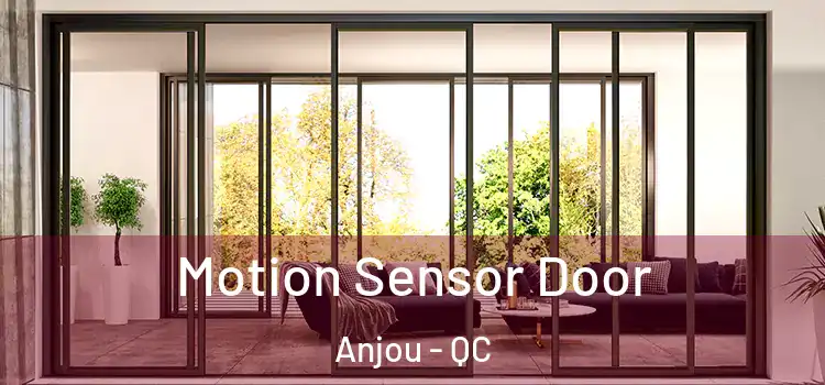  Motion Sensor Door Anjou - QC
