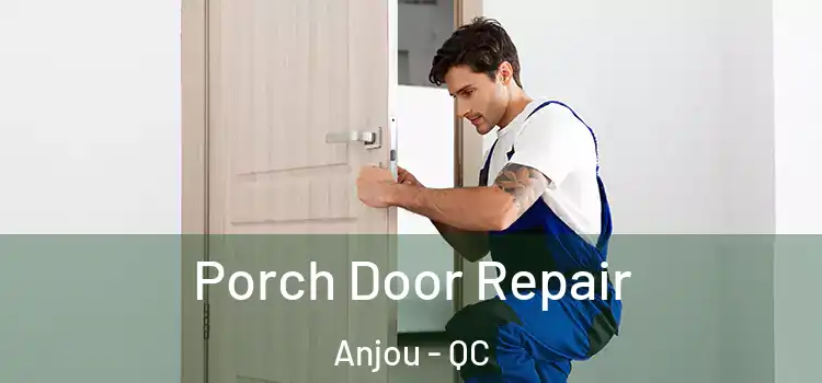  Porch Door Repair Anjou - QC