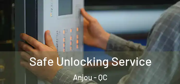  Safe Unlocking Service Anjou - QC