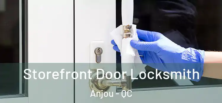 Storefront Door Locksmith Anjou - QC